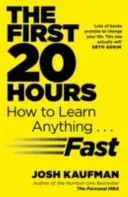 First 20 Hours - How to Learn Anything ... Fast (Kaufman Josh)(Paperback / softback)