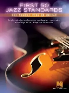First 50 Jazz Standards You Should Play on Guitar (Hal Leonard Corp)(Paperback)