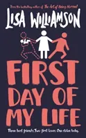 First Day of My Life (Williamson Lisa)(Paperback / softback)