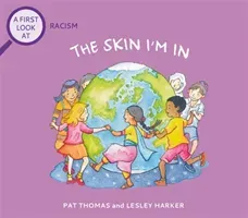 First Look At: Racism: The Skin I'm In (Thomas Pat)(Paperback / softback)
