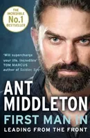 First Man In - Leading from the Front (Middleton Ant)(Paperback / softback)