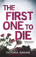 First One to Die (Jenkins Victoria)(Paperback / softback)