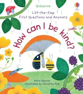 First Questions and Answers: How Can I Be Kind (Daynes Katie)(Board book)
