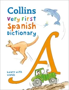 First Spanish Dictionary - 500 First Words for Ages 5+ (Collins Dictionaries)(Paperback / softback)