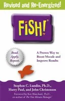 Fish! - A remarkable way to boost morale and improve results (Lundin Stephen C.)(Paperback / softback)