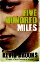 Five Hundred Miles (Brooks Kevin)(Paperback / softback)