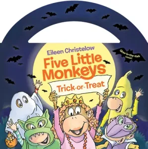 Five Little Monkeys Trick-Or-Treat (Glow-In-The-Dark Edition) (Christelow Eileen)(Board Books)