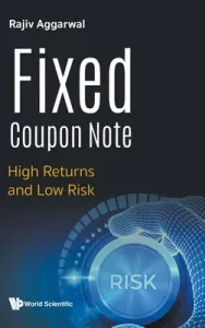 Fixed Coupon Note: High Returns and Low Risk (Aggarwal Rajiv)(Pevná vazba)