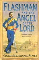 Flashman and the Angel of the Lord (Fraser George MacDonald)(Paperback / softback)