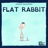 Flat Rabbit (Oskarsson Bardur)(Paperback / softback)