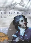 Floating Egg - Episodes in the Making of Geology (Osborne Roger)(Paperback / softback)