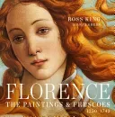 Florence: The Paintings & Frescoes, 1250-1743 (King Ross)(Pevná vazba)