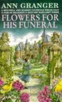 Flowers for his Funeral (Mitchell & Markby 7) - A gripping English village whodunit of jealousy and murder (Granger Ann)(Paperback / softback)