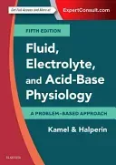 Fluid, Electrolyte and Acid-Base Physiology: A Problem-Based Approach (Kamel Kamel S.)(Paperback)