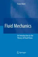 Fluid Mechanics: An Introduction to the Theory of Fluid Flows (Durst Franz)(Paperback)