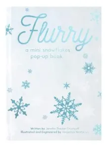 Flurry: A Mini Snowflakes Pop-Up Book (Preston Chushcoff Jennifer)(Pevná vazba)