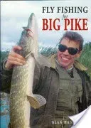Fly Fishing for Big Pike (Hanna Alan)(Paperback / softback)