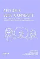 Fly Girl's Guide To University - Being a Woman of Colour at Cambridge and Other Institutions of Elitism and Power(Paperback / softback)