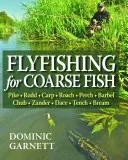 Flyfishing for Coarse Fish (Garnett Dominic)(Pevná vazba)