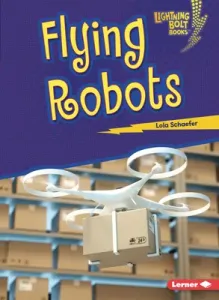 Flying Robots (Schaefer Lola)(Paperback)