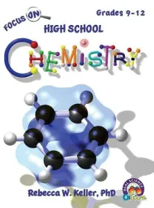 Focus on High School Chemistry Student Textbook (Hardcover) (Keller Rebecca W.)(Pevná vazba)
