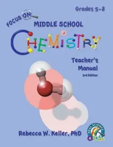 Focus On Middle School Chemistry Teacher's Manual 3rd Edition (Keller Rebecca W.)(Paperback)