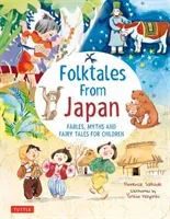 Folk Tales from Japan: Fables, Myths and Fairy Tales for Children (Sakade Florence)(Pevná vazba)