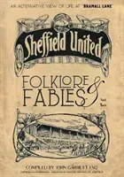 Folklore and Fables II - An alternative look at Sheffield United (Garrett John)(Pevná vazba)
