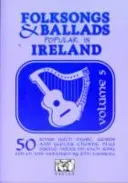 Folksongs and Ballads Popular in Ireland - Vol. 5(Book)
