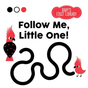 Follow me, little one! (Baby Montessori) - Baby Montessori(Board book)
