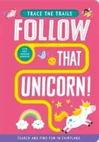 Follow That Unicorn! (Taylor Georgie)(Board book)