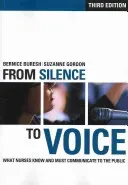 Fom SIlence to Voice: What Nurses Know and Must Communicate to the Public (Buresh Bernice)(Paperback)