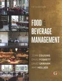 Food and Beverage Management - For the hospitality, tourism and event industries (Cousins John (Director of The Food and Beverage Training Company London))(Paperback / softback)