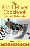 Food Mixer Cookbook (Miller Norma)(Paperback / softback)