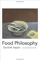 Food Philosophy: An Introduction (Kaplan David M.)(Paperback)