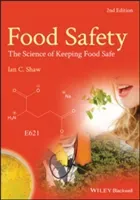 Food Safety: The Science of Keeping Food Safe (Shaw Ian C.)(Paperback)