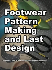 Footwear Pattern Making and Last Design (Motawi Wade K.)(Pevná vazba)