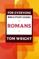 For Everyone Bible Study Guide: Romans (Wright Tom)(Paperback / softback)