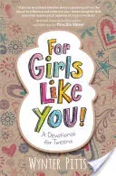 For Girls Like You: A Devotional for Tweens (Pitts Wynter)(Paperback)