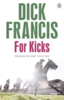For Kicks (Francis Dick)(Paperback / softback)