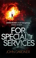 For Special Services - A James Bond Novel (Gardner John)(Paperback / softback)
