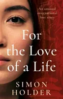 For the Love of a Life (Holder Simon)(Paperback / softback)