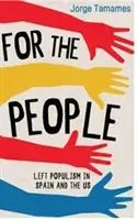 For the People: Left Populism in Spain and the US (Tamames Jorge)(Paperback)
