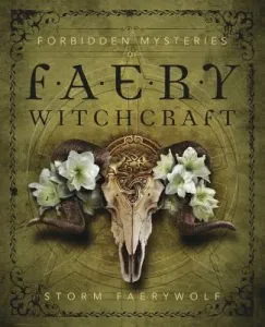 Forbidden Mysteries of Faery Witchcraft (Faerywolf Storm)(Paperback)