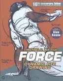 Force: Dynamic Life Drawing: 10th Anniversary Edition (Mattesi Mike)(Paperback)
