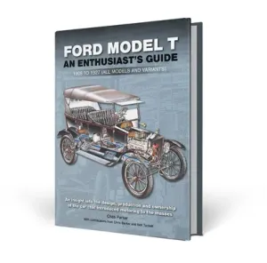 Ford Model T: An Enthusiast's Guide: 1908 to 1927 (All Models and Variants) (Parker Chas)(Pevná vazba)