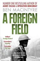 Foreign Field (Macintyre Ben)(Paperback / softback)