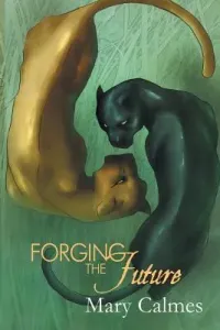 Forging the Future (Calmes Mary)(Paperback)