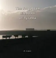 Forgotten Lifeboats of Tyrella (Lomas Barbara)(Paperback / softback)