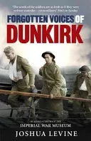 Forgotten Voices of Dunkirk (Levine Joshua)(Paperback / softback)
